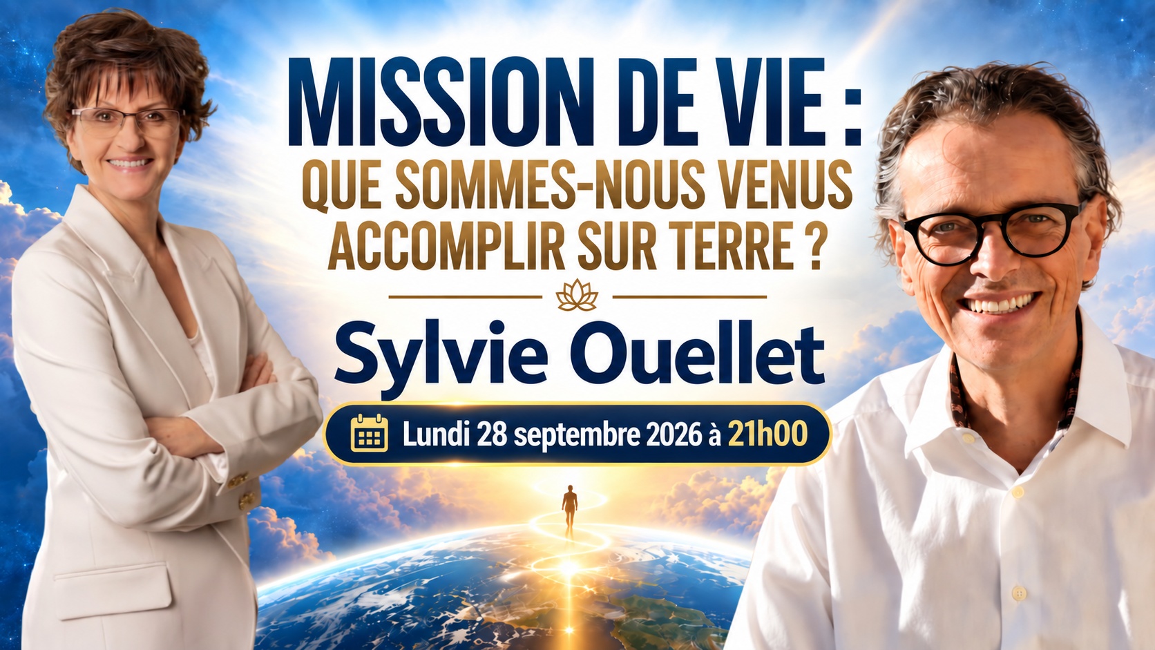 Sylvie OUELLET | Mission de vie : que sommes-nous venus accomplir sur Terre ?